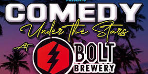 Saturday Night Comedy Under the Stars at Bolt Brewery, June 15th, 7:35pm