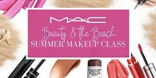 Beauty & the Beach: MAC Summer Makeup Class