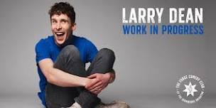 Larry Dean: Work In Progress