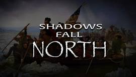 Film Screening of “Shadows Fall North”