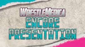 WrestleMerica Encore Presentation