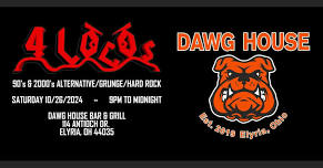 4LOCOS @ Dawg House Bar & Grill