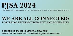 2024 Conference of the Peace & Justice Studies Association @ Niagara Uni.