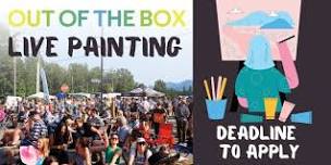 Out of the Box Call for Artists Deadline