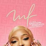 ALL NEW MOTION FRIDAYS | CAFE CIRCA (HOTTEST FRIDAY IN THE CITY!)