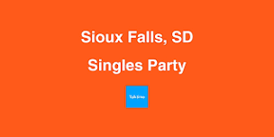 Singles Party - Sioux Falls