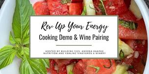 Rev Up Your Energy - Cooking Demo and Wine Pairing