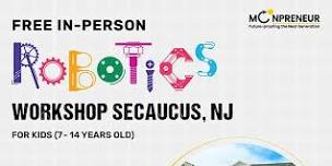 In-Person Free Robotics Workshop For Kids At Secaucus, NJ (7-14 Yrs)