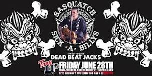 Sasquatch and The Sick A Billy's with special guest Dead Beat Jack's at Tony D's