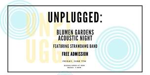 Unplugged: Blumen Gardens Acoustic Night Featuring Strawdawg Band