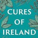 CURES OF IRELAND by Cecily Gilligan Book Launch