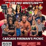 Pro Wrestling @ The Cascade Fireman’s Picnic