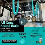 All Gong Bath- Floating Sound Bath w/  Universal- Sounds