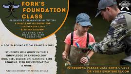 Fork’s Foundation Class – Fly Fishing for 12-15 Year Olds