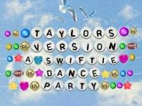 Taylor's Version: A Swiftie Dance Party