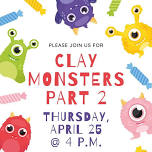 - Clay Monsters pt. 2