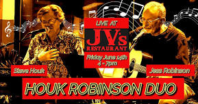 HOUK ROBINSON DUO @ JV's - Friday June 14th