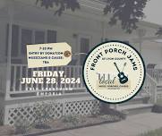 June 28 Front Porch Jam