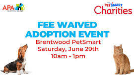 Fee Waived Adoption Event at PetSmart in Brentwood