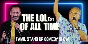 The LoLest of All Time - A Tamil Comedy Show