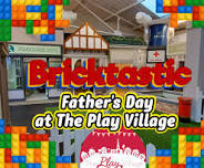 Bricktastic Father's Day at The Play Village - Sunday 16th June