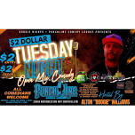 $2 TUESDAY NIGHT OPEN MIC HOSTED BY ALTON "BOOGIE" WILLIAMS