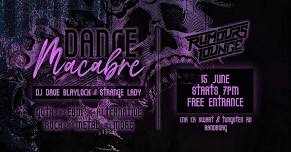 Dance Macabre | 15 June | Rumours Lounge