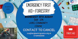 Emergency First Aid + Forestry: Lairg Community Centre