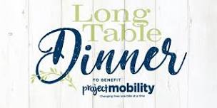 Long Table Dinner 2024 - Benefitting Project Mobility