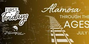 First Fridays: Alamosa through the Ages