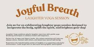 Joyful Breath LAUGHTER YOGA SESSION