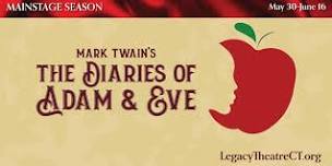 The Legacy Theatre Presents: Mark Twain's The Diaries of Adam and Eve