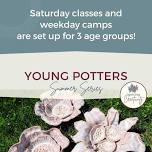 Young Potters Summer Series - Art Camps!