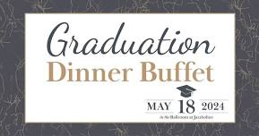 Graduation Buffet Dinner