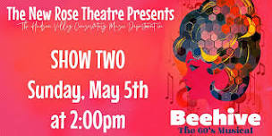 Beehive - The 60's Musical - Show Two: Sunday, May 5th at 2:00pm