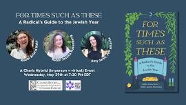 For Times Such as These: A Radical's Guide to the Jewish Year