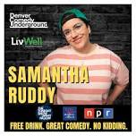 Samantha Ruddy (Tonight Show, Late Show) headlines Denver Comedy Underground! Free pizza! Free drink!