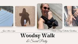 Woodsy Walk & Social Party!