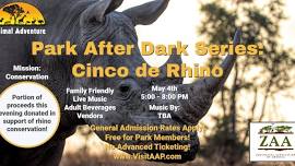 Park After Dark: Cinco De Rhino