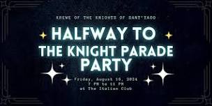 Halfway to the Knight Parade 2024