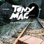 TONY MAC @ QUARRY - LIVERPOOL