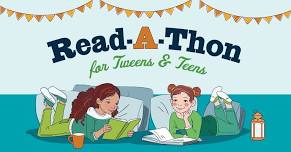 Read-A-Thon for Tweens & Teens