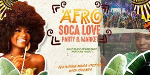 AfroSocaLove : Atlanta Block Party & BlackOwned Market (Feat Maga Stories )