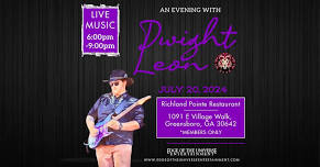 An Evening with Dwight Leon | Live at Richland Pointe Restaurant | MEMBERS ONLY