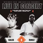 KALEB & DUKEZ Live