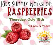 Kids Summer Workshop: Raspberries