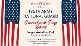 Bangor 195th Army National Guard Concert and Jazz Band Performance