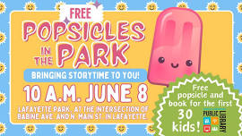 Popsicles in the Park - Lafayette