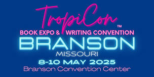 TropiCon'25 Branson Book Expo & Writing Convention