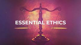 Seasonal Study: Essential Ethics (Wexford) | Orchard Hill Church